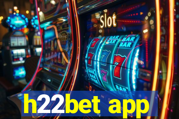 h22bet app